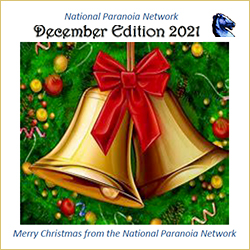 National Paranoia Network NEWSLETTER ~ December 2021